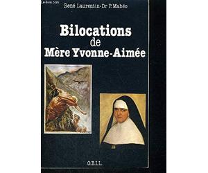 Bilocations de mère Yvonne-Aimée: Étude critique en référence à ses missions