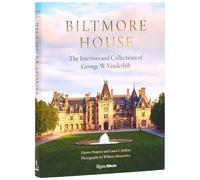 Biltmore House: The Interiors and Collections of George W. Vanderbilt