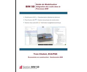 BIM 5D - Guide de modélisation: Intégration de l'estimation rt des coûts dans le processus BIM
