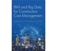 BIM and Big Data for Construction Cost Management by Tung Tse Tung Tse (Auteur)