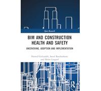 Bim and Construction Health and Safety: Uncovering, Adoption and Implementation