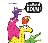 Bim bam boum - Giulia Bruel - Ecole Des Loisirs - cartonné - Album éveil dès la naissance