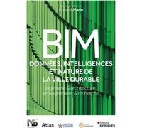 BIM : données, intelligences et nature de la ville durable Philippe Marin (Auteur)