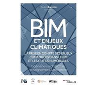 Bim Et Enjeux Climatiques - La Prise En Compte Des Enjeux Climatiques Dans Le Bim Et Les Outils Numériques - Ingénierie & Architecture, Enseignement & Recherche
