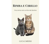 Bimba e Cirillo: Una storia vera scritta dal destino