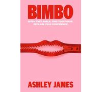 Bimbo: Ditch the Labels. Find Your Voice. Reclaim Your Confidence.
