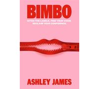 Bimbo Ditch the Labels. Find Your Voice. Reclaim Your Confidence. - Ashley James - Penguin - ebook (ePub) - Livre