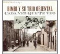 Bimbo & Su Trio Oriental - CADA Vez Que Te Veo