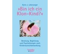 »Bin Ich Ein Klon-Kind?«