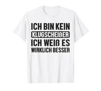 Bin Kein Klugscheißer Weiß ES Wirklich Besser Dicton Drôle T-Shirt Graphique avec Valeur, Homme, Blanc, L