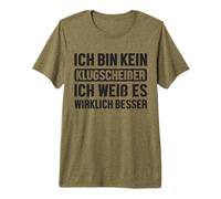 Bin Kein Klugscheißer Weiß ES Wirklich Besser Dicton Drôle T-Shirt Haut de Gamme