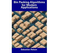 Bin Packing Algorithms for Modern Applications