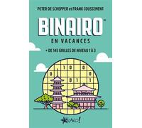 Binairo - En vacances + de 145 grilles de niveau 1 à 3 - Peter De Schepper - Bravo - broché - Livre-jeu