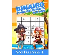 Binairo pour les enfants: 200 grilles de binairo 6x6 et 8x8 avec les solutions - volume 1