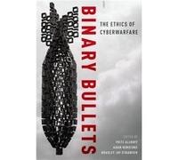 Binary Bullets Fritz Allhoff, Adam Henschke, Bradley Jay Strawser (Auteur)