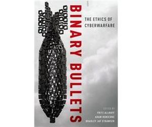 Binary Bullets Fritz Allhoff, Adam Henschke, Bradley Jay Strawser (Auteur)