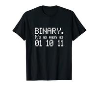 Binary Its as easy ad 01 10 11 Tee | Codeur, programmateur T-Shirt