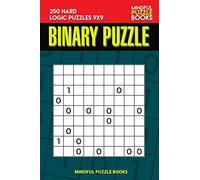 Binary Puzzle: 250 Hard Logic Puzzles 9x9 (Binary Collection)