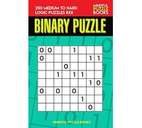 Binary Puzzle: 250 Medium to Hard Logic Puzzles 8x8