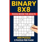 Binary Puzzle Book 8x8 - 400 Grid Logic Challenges: Binairo & Takuzu | 8x8 Zero-One Deduction | Brain Training