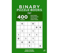 Binary Puzzle Books - 400 Easy To Master Puzzles 7x7 (Volume 1)