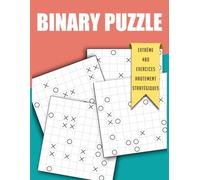 Binary Puzzle Extrême 480 Exercices Hautement Stratégiques: Défis Infernaux avec Une Seule Solution Possible