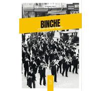 Binche - C'était Le Bon Temps !