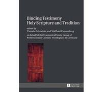 Binding Testimony: On Behalf of the Ecumenical Study Group of Protestant and Catholic Theologians in Germany - [Version Originale] Inconnu (Auteur)