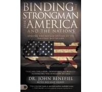 Binding The Strongman Over America And The Nations