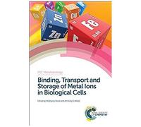 Binding, Transport And Storage Of Metal Ions In Biological Cells