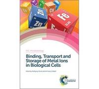 Binding, Transport and Storage of Metal Ions in Biological Cells (RSC Metallobiology) - [Livre en VO] Maret, Wedd (Auteur)
