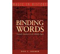 Binding Words: Textual Amulets in the Middle Ages