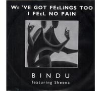 Bindu Featuring Sheena Staple - Bindu & Sheena - We've Got Feelings Too / I Feel No Pain - Multitone Records
