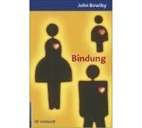 Bindung und Verlust 1. Bindung Bowlby, John (Auteur)