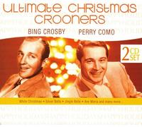 Bing Crosby And Perry Como - Crooners de Noël ultimes