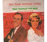 BING CROSBY AND ROSEMARY CLOONEY - THAT TRAVELIN' TWO-BEAT LP US CAPITOL