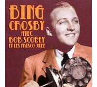 Bing Crosby avec Bob Scobey et les Frisco Jazz
