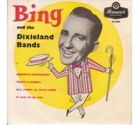 BING CROSBY - BING CROSBY - BING & THE DIXIELAND BANDS 7in E.P (30235)