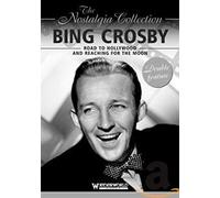 Bing Crosby - Bing Crosby: Road to Hollywood & Reaching for the