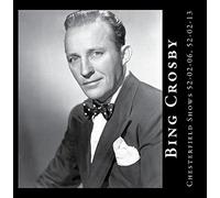 Bing Crosby - Chesterfield Shows 52-02-06, 52-02-13