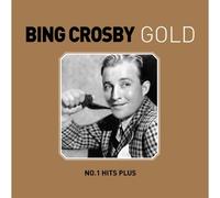 BING CROSBY GOLD : NO.1 HITS PLUS [2CD DIGIPACK] (Korea Edition)