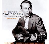 BING CROSBY - HERE'S BING CROSBY RADIO BROADCASTS 1938-1946 CD NEUF