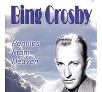 Bing Crosby - Pennies from Heaven [Import]