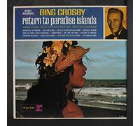 BING CROSBY - return to paradise islands LP