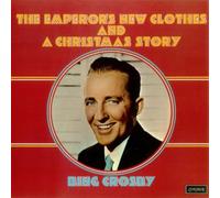 Bing Crosby - The Emperor's New Clothes And A Christmas Story