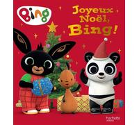Bing - Joyeux Noël Bing! Album d'histoire - Harper Collins Editions - Hachette Jeunesse - cartonné - Album éveil dès la naissance