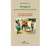Bernard N'Kaloulou – Bingana ou le Souffle des Ancêtres: Proverbes et adages du Congo-Brazzaville