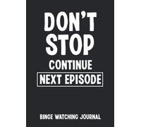 Binge Watching Journal: Track And Review Your Favorite Tv Series Episodes And Seasons With This Handy Tv Show Tracker Log Book