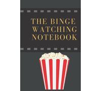 Binge Watching Logbook: Tv Show Logbook With All Episodes And Seasons In One Notebook - Tv Show Tracker Log Book