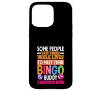 Bingo Buddy Certaines Personnes Attendent Toute Leur Vie Coque pour iPhone 15 Pro Max